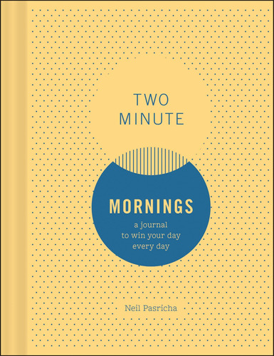 Libro: Two Minute Mornings: A Journal To Win Your Day Every 