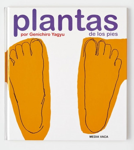 El Mapa De Mi Cuerpo 02: Plantas De Los Pies - Genichiro Yag