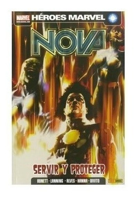 Heroes Marvel Nova # 04 Servir Y Proteger - Dan Abnett