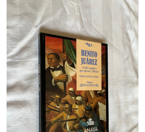 Benito Juarez El Indio Zapoteca Que Reformo Mexico Galeana