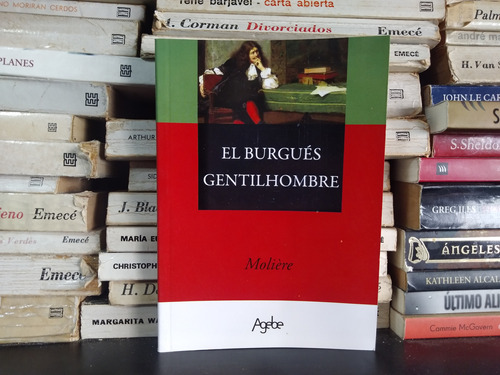 El Burgues Gentilhombre - Moliere - Ed Agebe Nuevo