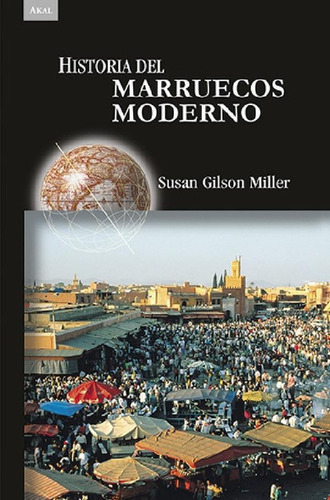 Libro - Historia Del Marruecos Moderno - Miller, Susan Gils