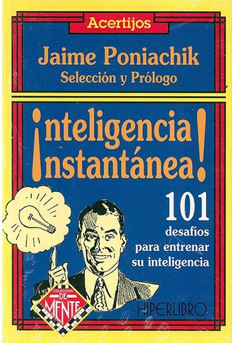 Acertijos ¡inteligencia Instantánea!, De Jaime Poniachik. , Tapa Pasta Blanda En Español