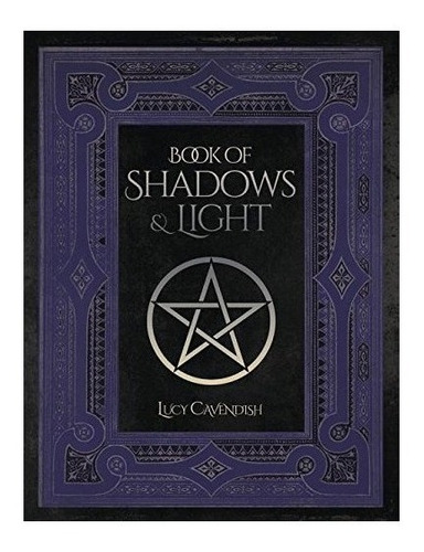 Book Of Shadows & Light - Lucy Cavendish
