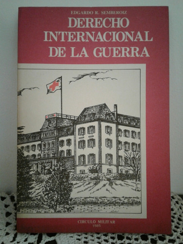 Derecho Internacional De La Guerra - Semberoiz - La1