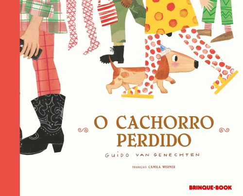 O cachorro perdido, de Genechten, Guido van. Brinque-Book Editora de Livros Ltda, capa mole em português, 2016