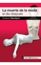 Muerte De La Moda, El Dia Después - Susana Saulquin - Paidos