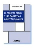 El Proceso Penal Y Las Garantias Constitucionales - Maljar