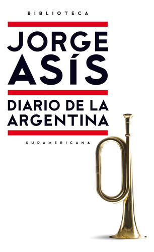 Diario De La Argentina - Jorge Asís