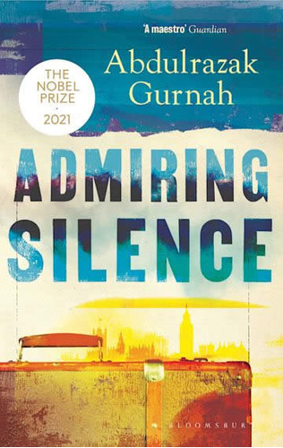 Libro Admiring Silence - Gurnah, Abdulrazak