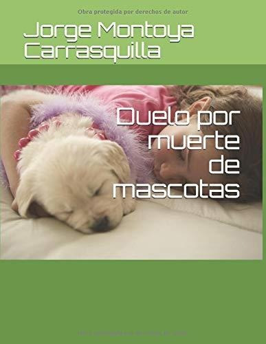 Libro Duelo Por Muerte De Mascotas (spanish Edition) Lsf2