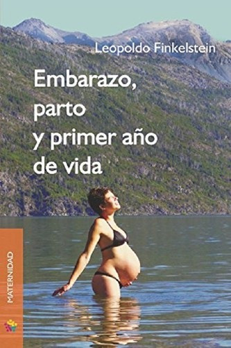 Embarazo Parto Y Primer Año De Vida (edicion Grande)