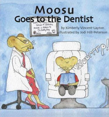 Libro Moosu Goes To The Dentist - Kimberly Vincent-layton