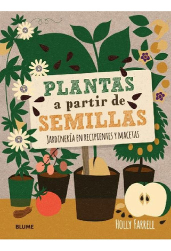 Libro - Plantas A Partir De Semillas - Farrell, Holly