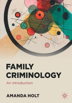 Libro Family Criminology : An Introduction - Amanda Holt