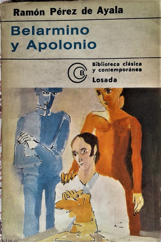Belarmino Y Apolonio  - Ramon Perez De Ayala - Losada 1978