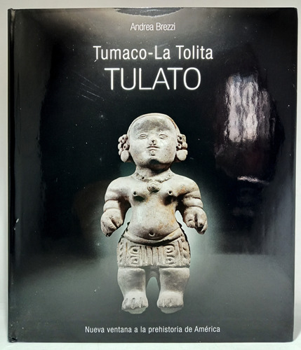 Tumaco - La Tolita - Tulato - Andrea Brezzi - Antropología 