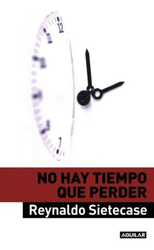 No Hay Tiempo Que Perder