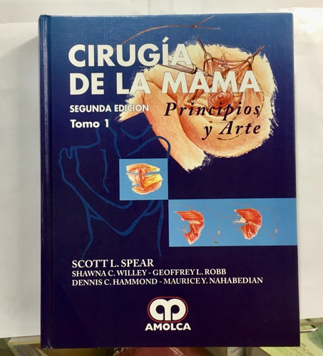 Cirugía De La Mama Principios Y Arte 2 Ed Tomo N 1