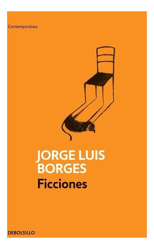 Ficciones. Jorge Luis Borges, Ed. Debolsillo