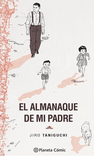 El Almanaque De Mi Padre (trazado), De Taniguchi, Jiro. Editorial Planeta Comic, Tapa Dura En Español