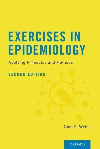 Exercises In Epidemiology : Applying Principles And Methods, De Noel S. Weiss. Editorial Oxford University Press Inc, Tapa Blanda En Inglés