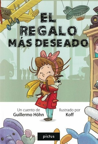 Libro El Regalo Mas Deseado De Guillermo Hohn