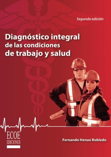 Libro Diagnóstico Integral De Las Condiciones De Trabajo Y S