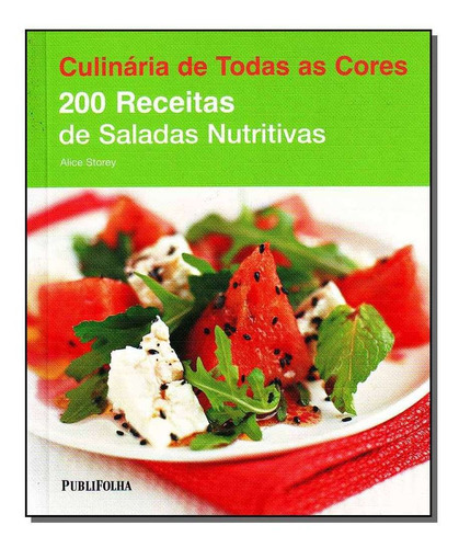 Duzentas Receitas - Saladas Nutritivas, De Storey, Alice. Editora Publifolha Editora Em Português