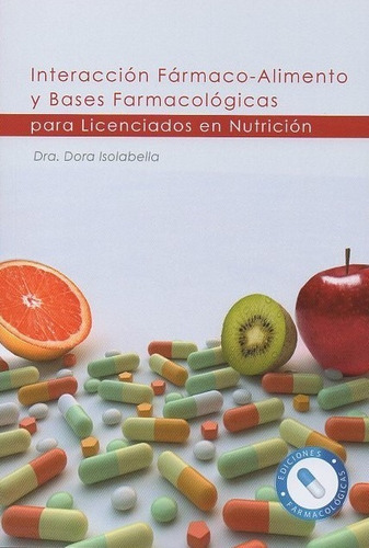 Interacción Farmaco-alimento Bases Farmacológicas.isolabella