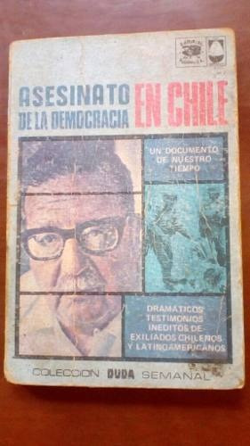 Asesinato De La Democracia En Chile. 1974. Libro