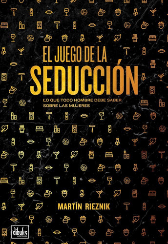 Imagen 1 de 1 de El Juego De La Seducción. Martín Rieznik - 2da Edición