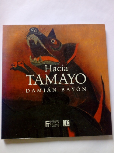Damián Bayón, Hacia Tamayo