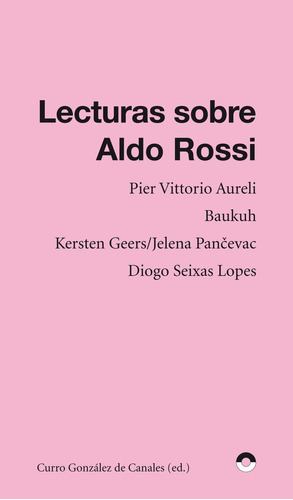 Lecturas Sobre Aldo Rossi, De Aureli, Pier Vittorio. Editorial Puente Editores, Tapa Blanda En Español