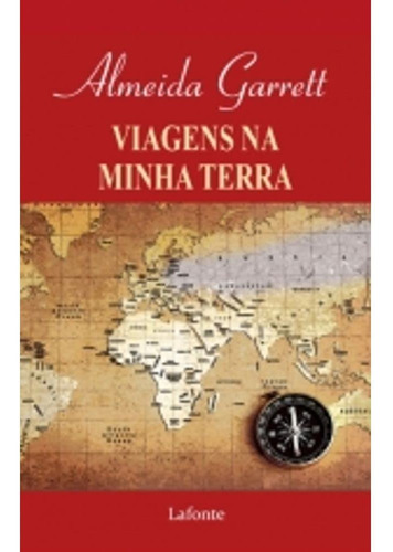 Viagens Na Minha Terra, De Almeida Garrett. Editora Lafonte, Capa Mole Em Português, 2012