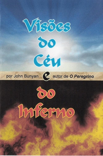 Visões Do Céu E Do Inferno, De John, Bunyan., Vol. Literatura. Editora Literatura Monte Sião, Capa Mole Em Português, 2016