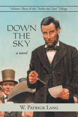 Libro Down The Sky : Volume Three Of The Strike The Tent ...