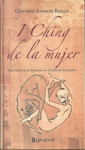 I Ching De La Mujer  - Gustavo Rocco