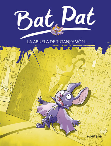 La Abuela De Tutankamãâ³n (serie Bat Pat 3), De Pavanello, Roberto. Editorial Montena, Tapa Blanda En Español