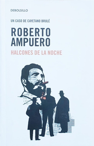 Halcones De La Noche / Roberto Ampuero