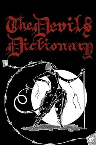 The Devil's Dictionary - Ambrose Bierce