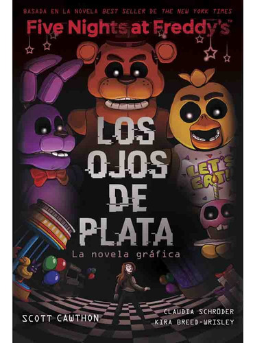 Los Ojos De Plata (novela Grafica Five Nights At Freddy's 01