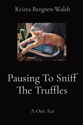 Libro Pausing To Sniff The Truffles: A One Act - Bergren-...