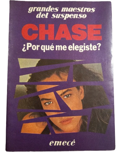 James Hadley Chase. ¿por Qué Me Elegiste?