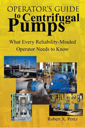 Libro: Operators Guide To Centrifugal Pumps: What
