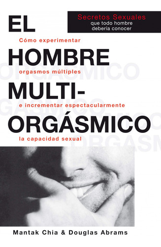 El Hombre Multiorgásmico - Chia, Mantak