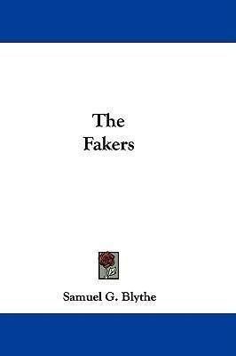 The Fakers - Samuel G Blythe (paperback)