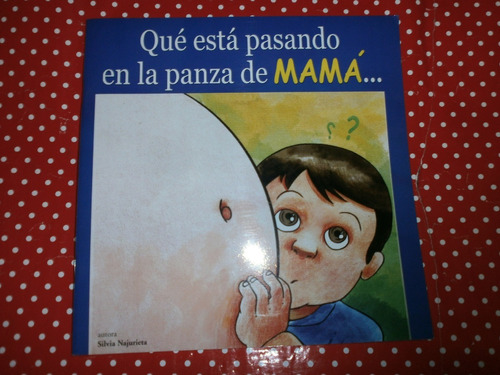 Qué Está Pasando En La Panza De Mamá ? Najurieta Impecable!