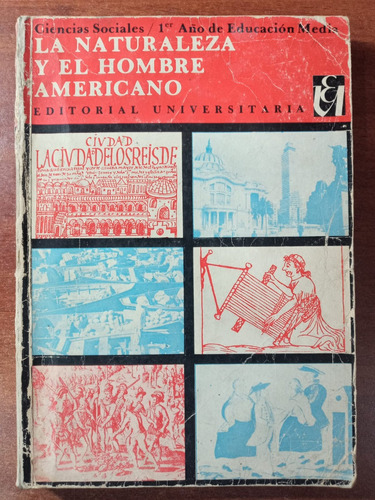 La Naturaleza Y Hombre Americano 1° Medio. Villalobos (1972)