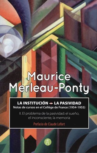 Libro Institución. La Pasividad Ii. El Problema De La Pasiv